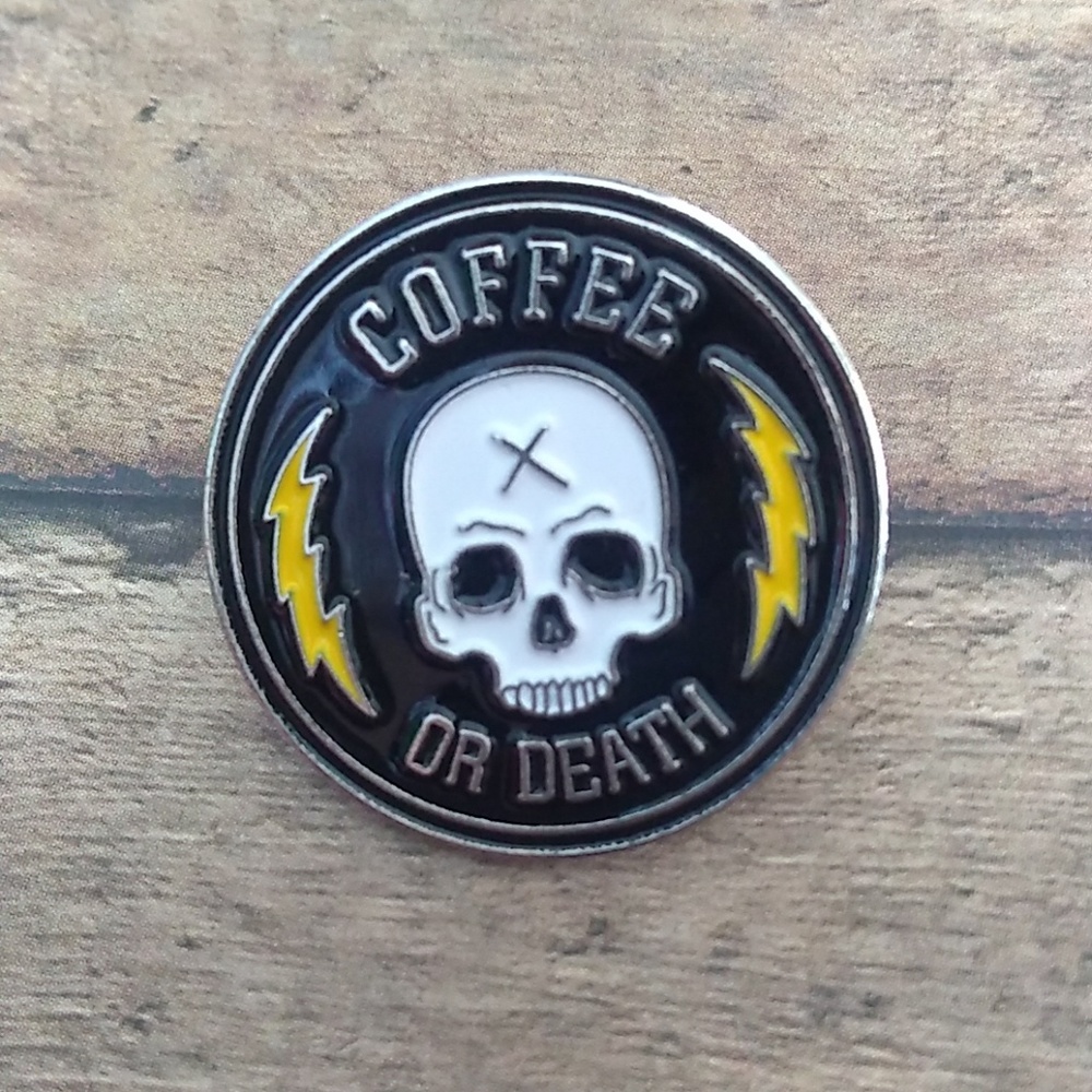 Coffee or Death Pin